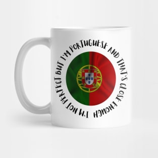 I'm not perfect but I'm Portuguese Mug